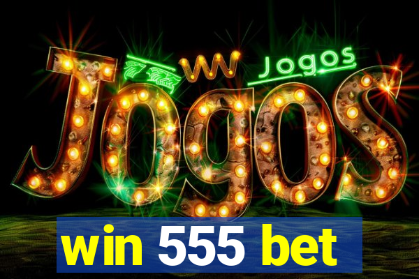 win 555 bet